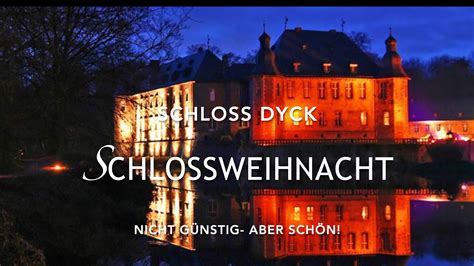 Schloß Dyck Schossweihnacht Weihnachtsmarkt 2022 Rundgang Ein paar