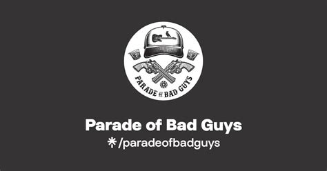 Parade Of Bad Guys Instagram Facebook Linktree