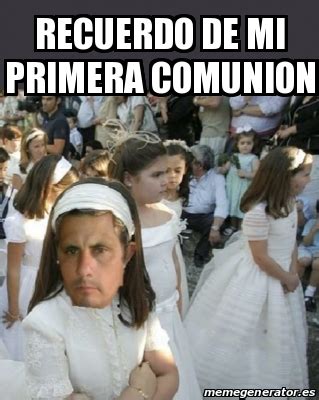 Meme Personalizado Recuerdo De Mi Primera Comunion