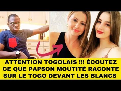 Coutez Ce Que Papson Moutit Raconte Sur Le Togo Devant Les Blancs