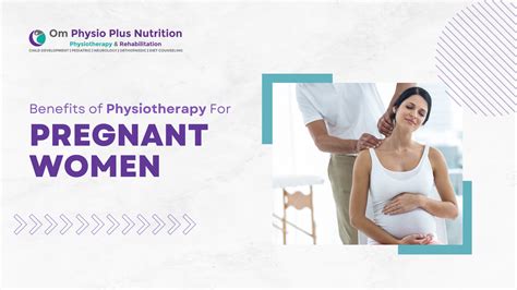 What Are The Benefits Of Physiotherapy During Pregnancy