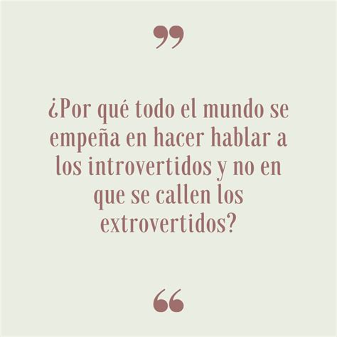 Introvertidos Y Extrovertidos Frases Sentimentales Frases Positivas