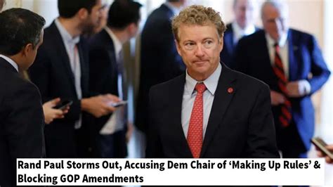 Rand Paul Storms Out Accusing Dem Chair Of ‘making Up Rules