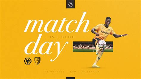 Matchday Blog Wolves Vs Bournemouth Men S First Team News