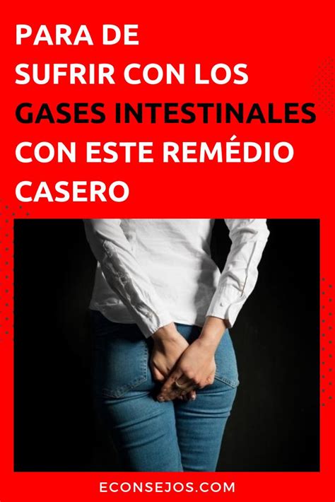 6 Remedios Naturales Para Expulsar Los Gases Intestinales Como