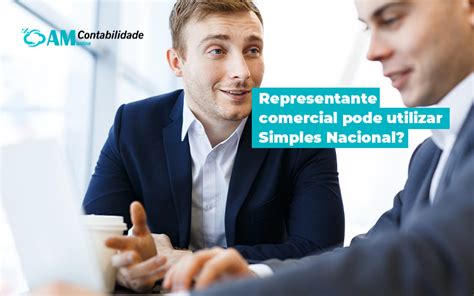 Simples Nacional Representante Comercial Pode Utilizar