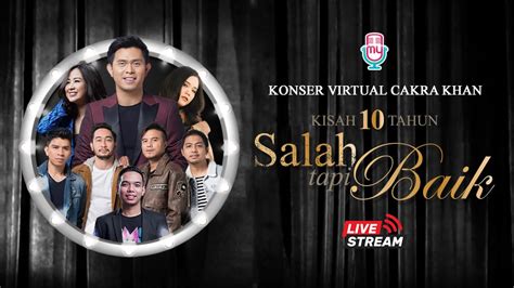 Konser Virtual Cakra Khan Kisah Tahun Salah Tapi Baik Youtube