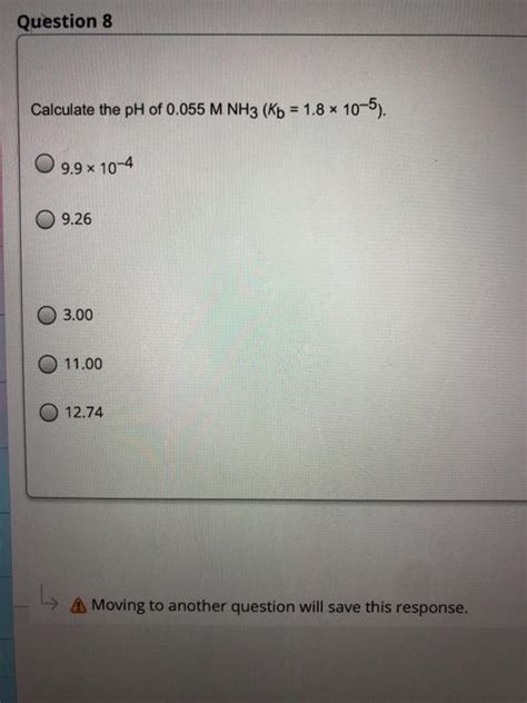 Solved Question 8 Calculate The PH Of 0 055 M NH3 Kb 1 8 Chegg