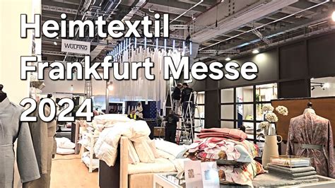 Heimtextil Exhibition 2024 Construction Day Messe Frankfurt Germany