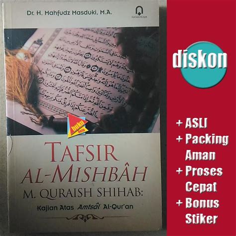 Jual Tafsir Al Misbah M Quraish Shihab Mahfudz Masduki Di Lapak Buku