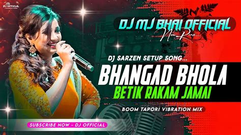 Dj Sarzen Setup Song 💥 Bhangad Bhola Boom Tapori Vibration Mix Dj