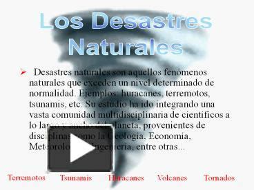 Ppt Desastres Naturales Son Aquellos Fen Menos Naturales Que