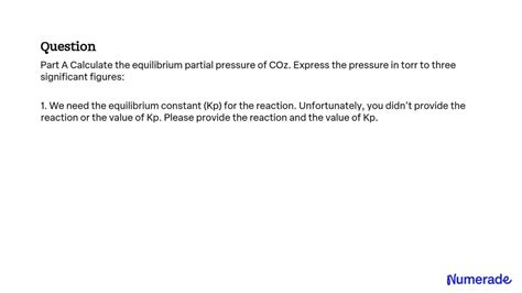 Solved Part A Calculate The Equilibrium Partial Pressure Of Coz