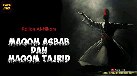 Kajian Al Hikam Maqom Asbab Dan Maqom Tajrid Kata Jiwa Youtube