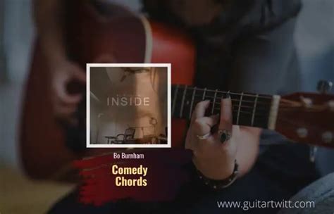 Comedy Chords By Bo Burnham For Piano Guitar & Ukulele - Guitartwitt