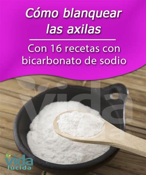 C Mo Blanquear Para Siempre Las Axilas Con Recetas Con Bicarbonato