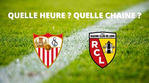 Diffusion Séville FC Lens à quelle heure et sur quelle chaîne