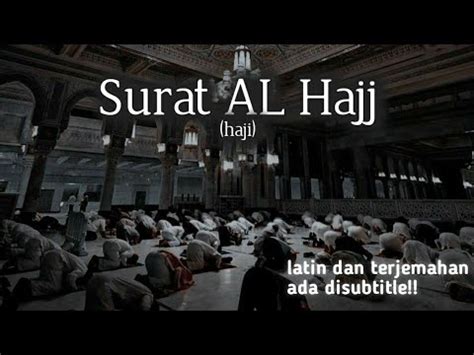 Surat Al Hajj Haji Yuk Kita Lebih Mengenal Alquran Alquran