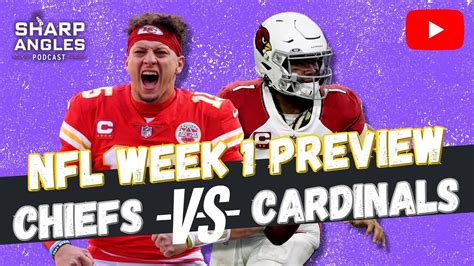 Nfl Week 1 Preview Chiefs Vs Cardinals Youtube