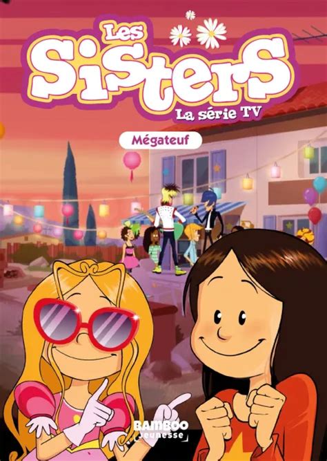 Les Sisters La Série Tv Poche Tome 68 Bd Collection Bamboo