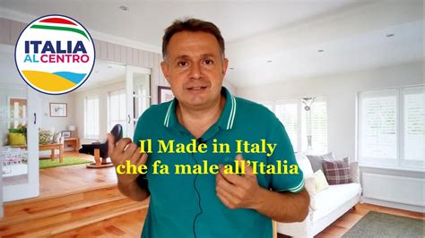 Il Made In Italy Che Fa Male All Italia Youtube