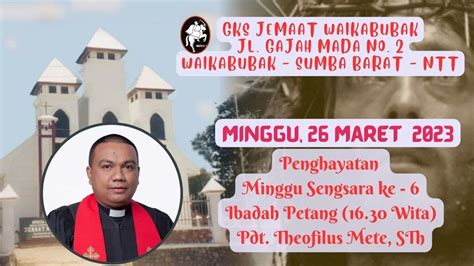 Live Streaming Ibadah Iii Minggu Maret Gks Jemaat Waikabubak