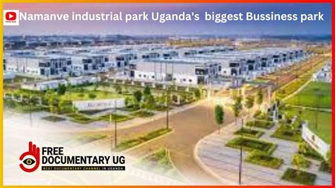 Drive Through Namanve Industrial Park The Biggest Bussiness Park In