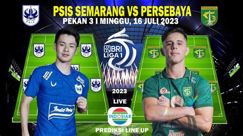 Psis Semarang Vs Persebaya Surabaya Prediksi Starting Lineup Pekan