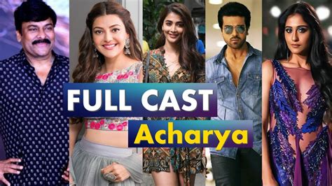 Acharya Movie 2022 Star Cast Names And More Info Youtube