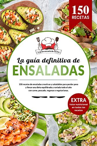 Amazon La Gu A Definitiva De Ensaladas Recetas Creativas Y