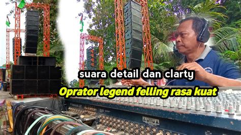 Soundman Legend Abg Tua Mengutamakan Suara Clarity Youtube