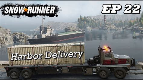 SnowRunner EP22 Harbor Delivery YouTube