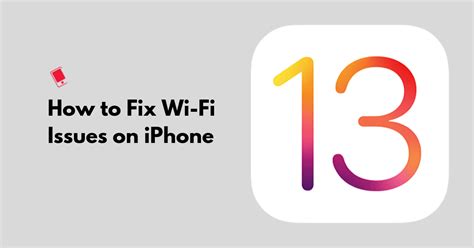 IOS 13 Wifi Not Working Slow Or Dropping Out 11 Ways To Fix These