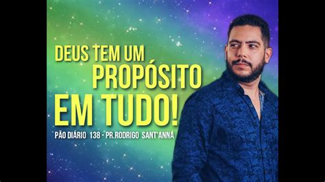 P O Di Rio Tudo Deus Tem Um Prop Sito Pr Rodrigo Sant Anna