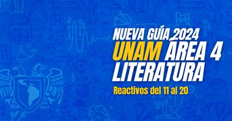 Guía Unam 2024 área 4 Resuelta Literatura Reactivos 11 Al 20