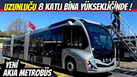 AKIA Metrobüs İstanbul un 25 Metrelik Yeni Metrobüsü Yarın Yollarda