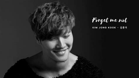 Kim Jong Kook 김종국 Forget me not 지우고 아플 사랑은 Han Rom