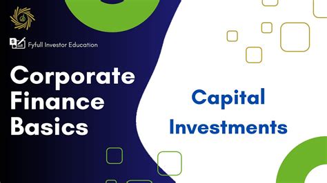 Capital Investments Corporate Finance Basics Youtube