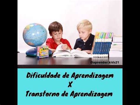 Diferença entre Dificuldade de Aprendizagem X Transtorno de