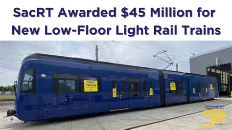 Sacrt Awarded 45 Million By Fta For New Light Rail Vehicles