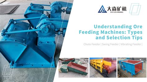 Understanding Ore Feeding Machines Types And Selection Tips Dasen Mining