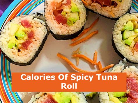 Calories Of Spicy Tuna Roll