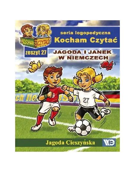 Kocham Czyta Zeszyt Jagoda I Janek W Niemczech Jagoda Cieszy Ska