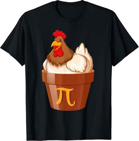 Funny Chicken Pot Pi Shirt Day Pie Math Lover Geek Gift T Shirt