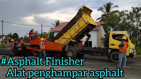 Proses Pengaspalan Jalan Asphalt Finisher Alat Penghampar Asphal