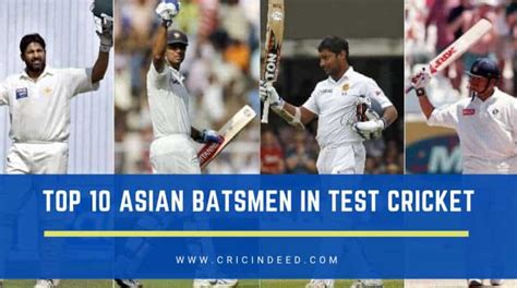 Top 10 Asian Batsmen in Test Cricket - CricIndeed