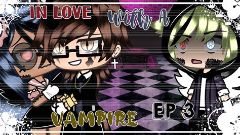In Love With A Vampire Arranged Marriage Gacha Life Gay Series EP YouTube