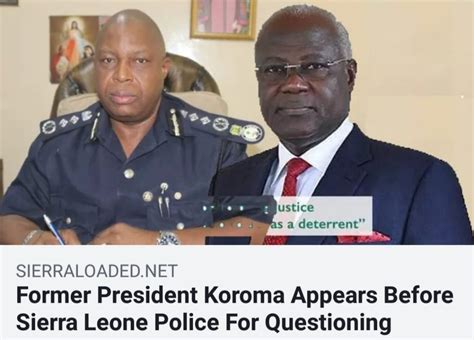 President Koroma Appears Before Sierra Leone Police For Questioning