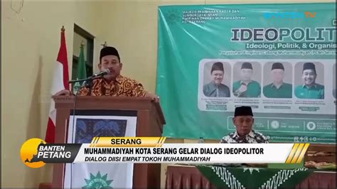 MUHAMMADIYAH KOTA SERANG GELAR DIALOG IDEOPOLITOR YouTube