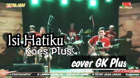 Isi Hatiku Koes Plus Cover GK Plus YouTube